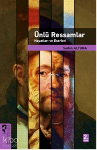 Ünlü Ressamlar Hayatları ve Eserleri