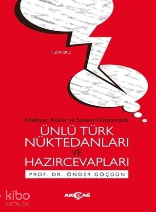 Ünlü Türk Nüktedanları ve Hazırcevapları; Edebiyat Kültür ve Siyaset Dünyamızda