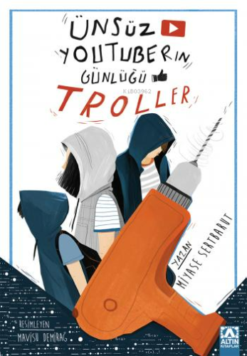 Ünsüz Youtuberın Günlüğü - Troller - Kitapiks.com