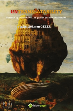 Untranslatability Paradox of Translation: The 	Garden Paths in Translation