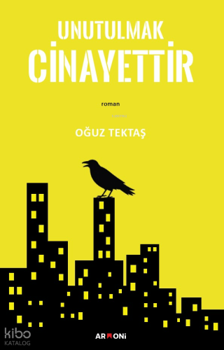 Unutulmak Cinayettir
