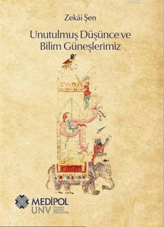 Unutulmuş Düşünce ve Bilim Güneşlerimiz