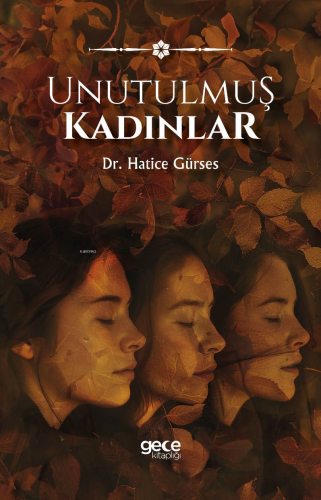 Unutulmuş Kadınlar - Kitapiks.com