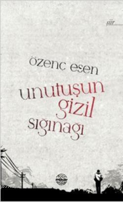Unutuşun Gizil Sığınağı