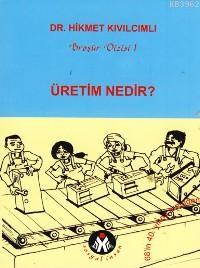 Üretim Nedir?