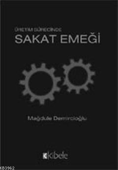 Üretim Sürecinde Sakat Emeği