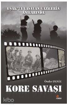 Uşak'ta Yaşayan Gazilerin Anılarında Kore Savaşı