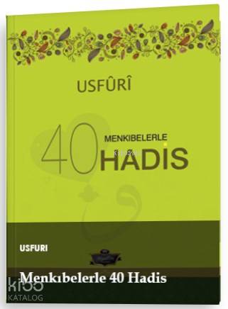 Usfuri Menkıbelerle 40 Hadis (Ciltli)