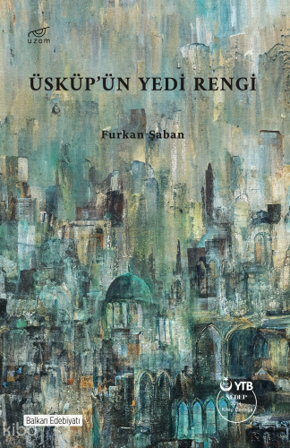 Üsküp’ün Yedi Rengi
