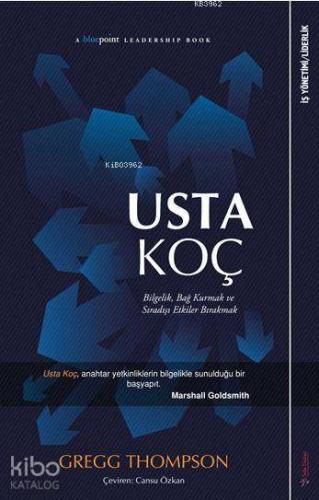 Usta Koç; Bilgelik, Bağ Kurmak ve Sıradışı Etkiler Bırakmak