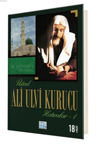 Üstad Ali Ulvi Kurucu Hatıralar 1
