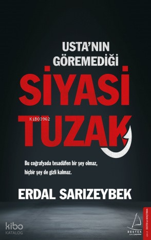 Usta'nın Göremediği Siyasi Tuzak