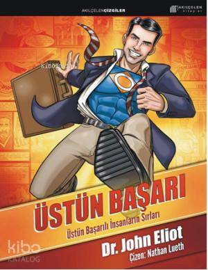 Üstün Başarı: Üstün Başarılı İnsanların Sırları