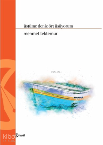 Üstüne Deniz Ört Üşüyorum