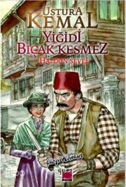 Ustura Kemal-Yiğidi Bıçak Kesmez