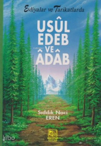 Usul Edeb ve Adab/ Evliyalar ve Tarikatlarda