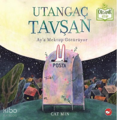 Utangaç Tavşan Ay’a Mektup Götürüyor - Organik Kitap