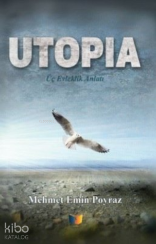 Utopia;Üç Evleklik Anlatı