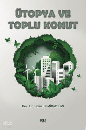 Ütopya ve Toplu Konut