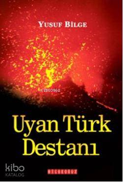 Uyan Türk Destanı - Kitapiks.com
