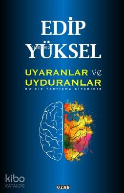 Uyaranlar ve Uyduranlar