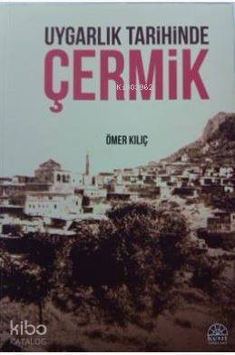 Uygarlık Tarihinde Çermik - Kitapiks.com