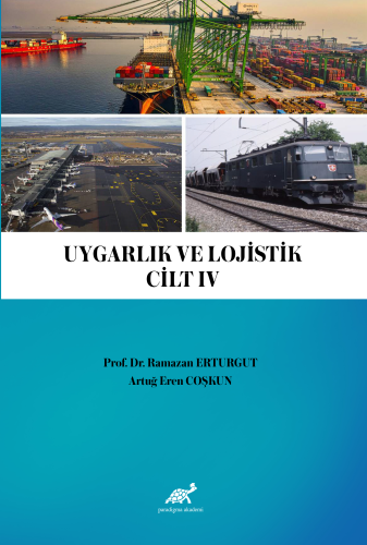 Uygarlık ve Lojistik IV - Kitapiks.com