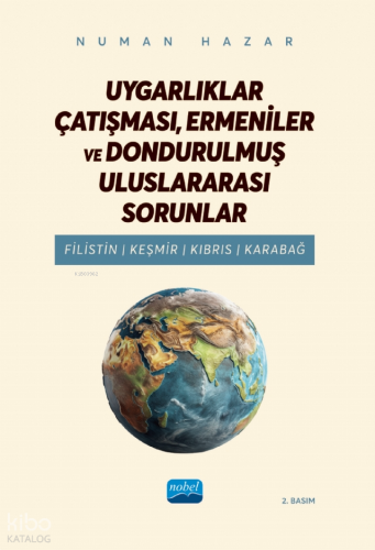 Uygarlıklar Çatışması, Ermeniler ve Dondurulmuş Uluslararası Sorunlar;Filistin, Keşmir, Kıbrıs, Karabağ