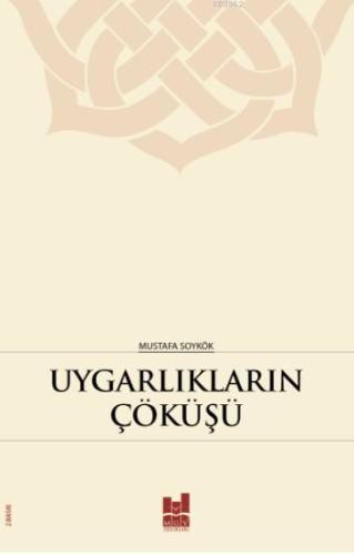 Uygarlıkların Çöküşü; Hz. Peygamber'in (s.a.s.) Dilinden Kavimlerin Helak Sebepleri