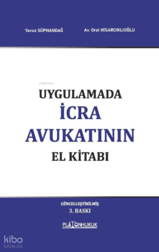 Uygulamada İcra Avukatının El Kitabı