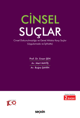 Uygulamada ve İçtihatta Cinsel Suçlar;Cinsel Dokunulmazlığa ve Genel A
