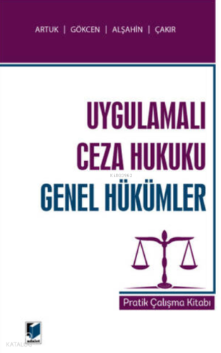 Uygulamalı Ceza Hukuku Genel Hükümler Pratik Çalışma Kitabı