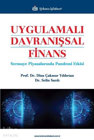 Uygulamalı Davranışsal Finans; Sermaye Piyasalarında Pandemi Etkisi - 