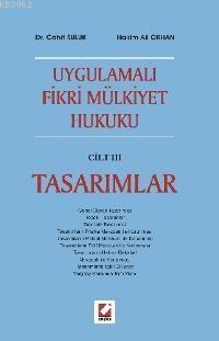 Uygulamalı Fikri Mülkiyet Hukuku Cilt III; Tasarımlar - Kitapiks.com