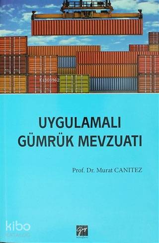 Uygulamalı Gümrük Mevzuatı