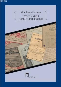 Uygulamalı Osmanlı Türkçesi - Kitapiks.com