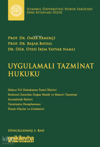 Uygulamalı Tazminat Hukuku İstanbul Üniversitesi Hukuk Fakültesi Ders Kitapları Dizisi