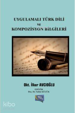 Uygulamalı Türk Dili ve Kompozisyon Bilgileri - Kitapiks.com