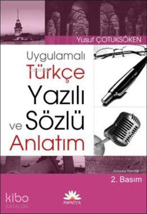 Uygulamalı Türkçe Yazılı ve Sözlü Anlatım - Kitapiks.com