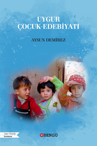 Uygur Çocuk Edebiyati - Kitapiks.com