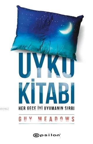 Uyku Kitabı; Her Gece İyi Uyumanın Sırrı - Kitapiks.com