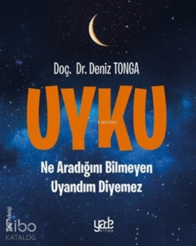 Uyku;Ne Aradığını Bilmeyen Uyandım Diyemez