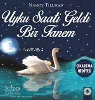 Uyku Saati Geldi Bir Tanem - Kitapiks.com