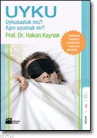 Uyku; Uykusuzluk mu? Aşırı Uyumak mı? - Kitapiks.com