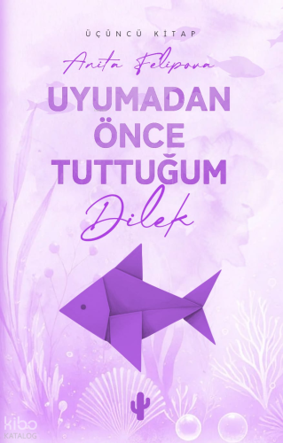 Uyumadan Önce Tuttuğum Dilek 3