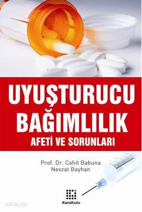 Uyuşturucu Bağımlılık; Afeti ve Sorunları