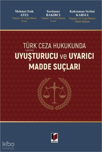 Uyuşturucu ve Uyarıcı Madde Suçları (Ciltli)