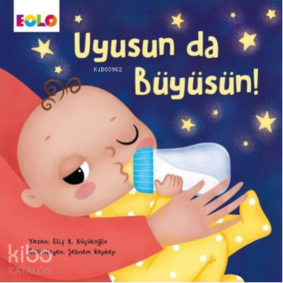Uyusun da Büyüsün!