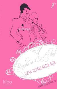 Uzak Diyarlarda Aşk; Pembe Koleksiyon 02