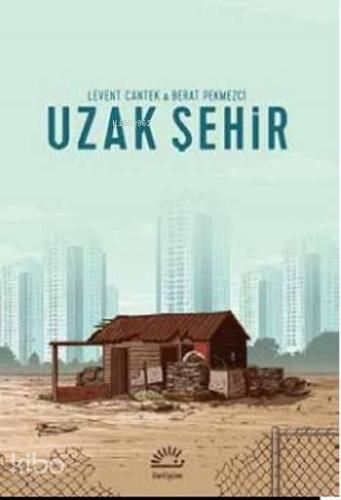 Uzak Şehir - Kitapiks.com